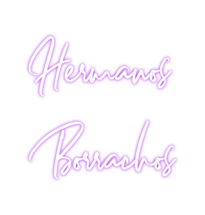 Custom Neon: Hermanos
Borr...