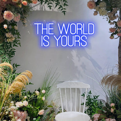 The World Is Yours Neon Sign (20*7.5inch)